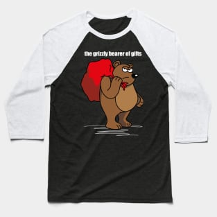 The grizzly bearer of gifts Baseball T-Shirt